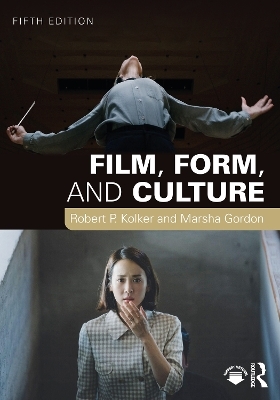 Film, Form, and Culture - Robert P. Kolker, Marsha Gordon