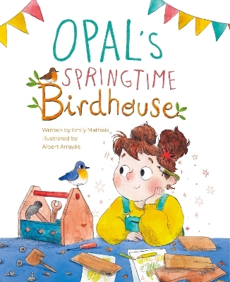 Opal's Springtime Birdhouse - Emily Matheis