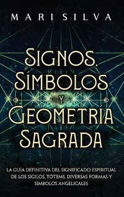 Signos, Símbolos y Geometría Sagrada - Mari Silva