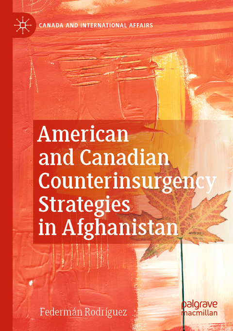 American and Canadian Counterinsurgency Strategies in Afghanistan - Federmán Rodríguez