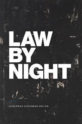 Law by Night - Jonathan Goldberg-Hiller