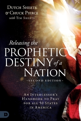 Releasing the Prophetic Destiny of a Nation - Dutch Sheets