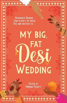 My Big, Fat Desi Wedding - Anahita Karthik, Noreen Mughees, Sarah Mughal, Payal Doshi, Aamna Qureshi