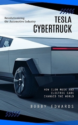 Tesla Cybertruck - Bobby Edwards