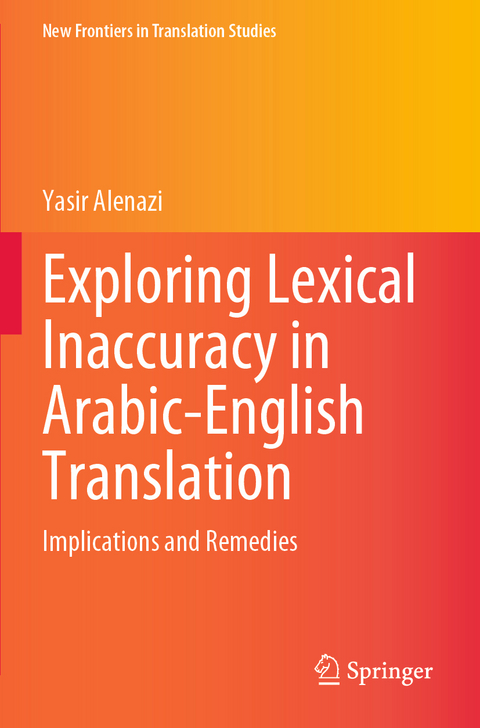 Exploring Lexical Inaccuracy in Arabic-English Translation - Yasir Alenazi