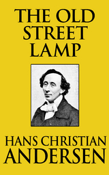 The Old Street Lamp - Hans Christian Andersen