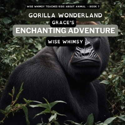 Gorilla Wonderland - Wise Whimsy