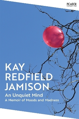 An Unquiet Mind - Kay Redfield Jamison