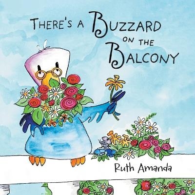 There's a Buzzard on the Balcony - Ruth Amanda