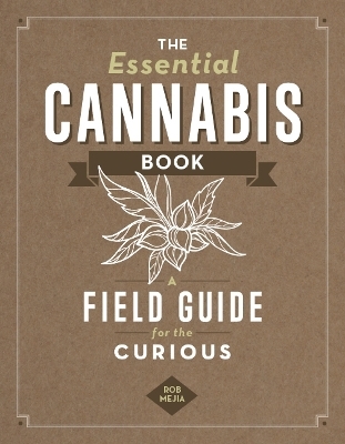 The Essential Cannabis Book -  Mejia Rob