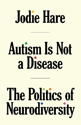 Autism Is Not A Disease - Jodie Hare