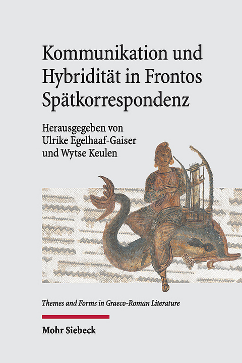 Kommunikation und Hybridität in Frontos Spätkorrespondenz - 