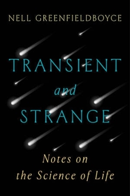 Transient and Strange - Nell Greenfieldboyce