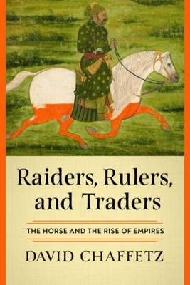 Raiders, Rulers, and Traders - David Chaffetz