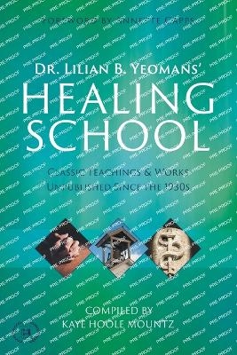 Dr Lilian B. Yeomans' Healing School - Lilian B. Yeomans