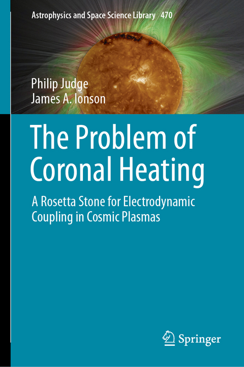 The Problem of Coronal Heating - Philip Judge, James A. Ionson