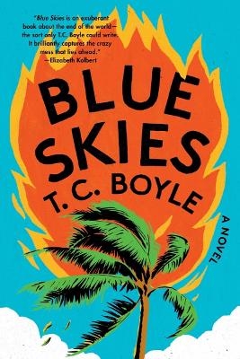 Blue Skies - T. C. Boyle