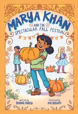 Marya Khan and the Spectacular Fall Festival (Marya Khan #3) - Saadia Faruqi