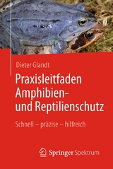 Praxisleitfaden Amphibien- und Reptilienschutz - Dieter Glandt