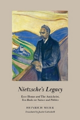 Nietzsche's Legacy - Heinrich Meier