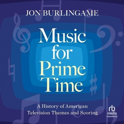 Music for Prime Time - Jon Burlingame