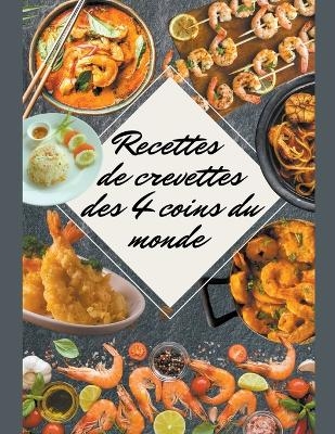 Recettes de Crevettes des 4 Coins du Monde -  SAURA