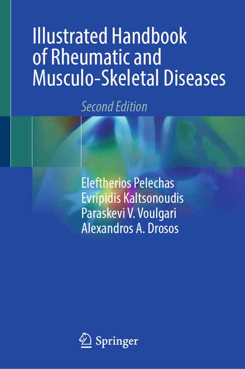 Illustrated Handbook of Rheumatic and Musculo-Skeletal Diseases - Eleftherios Pelechas, Evripidis Kaltsonoudis, Paraskevi V. Voulgari, Alexandros A. Drosos