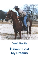 Haven't Lost My Dreams -  Geoff Neville