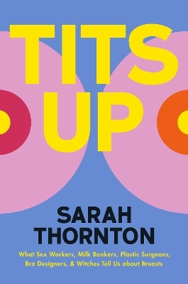 Tits Up - Sarah Thornton