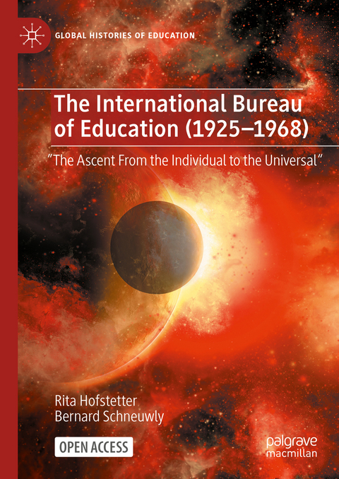 The International Bureau of Education (1925-1968) - Rita Hofstetter, Bernard Schneuwly