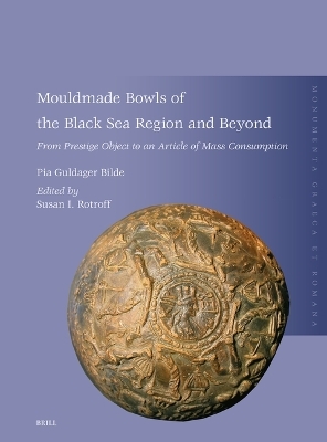 Mouldmade Bowls of the Black Sea Region and Beyond - Pia Guldager Bilde