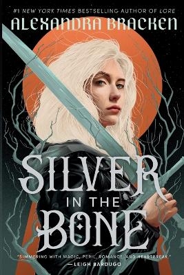 Silver in the Bone - Alexandra Bracken