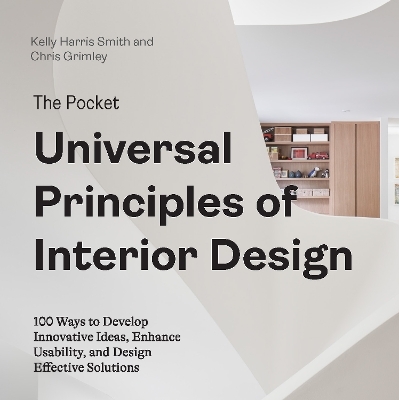 The Pocket Universal Principles of Interior Design - Kelly Harris Smith, Chris Grimley