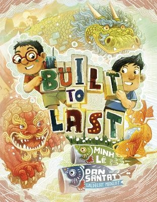 Built to Last - Minh Lê, Dan Santat