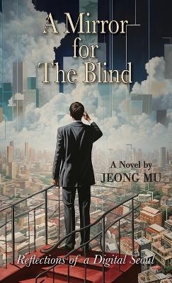 A Mirror for the Blind - Mu Jeong