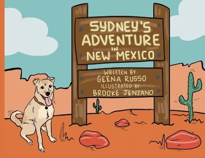 Sydney's Adventure in New Mexico - Geena Russo