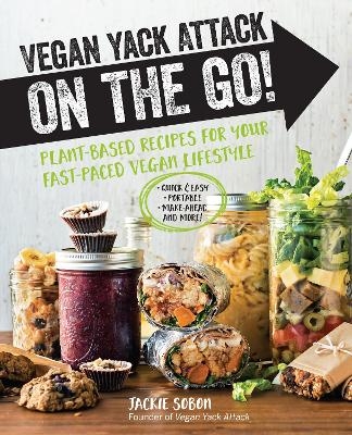 Vegan Yack Attack on the Go! - Jackie Sobon