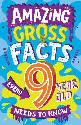 Amazing Gross Facts Every 9 Year Old Needs to Know - Caroline Rowlands