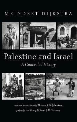 Palestine and Israel - Meindert Dijkstra