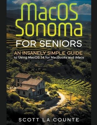 MacOS Sonoma for Seniors - Scott La Counte