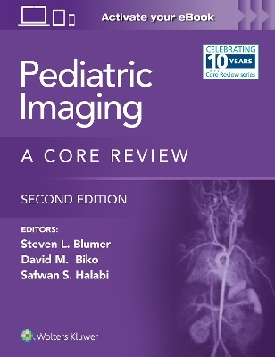 Pediatric Imaging - Steven L. Blumer, Safwan S. Halabi, David M. Biko