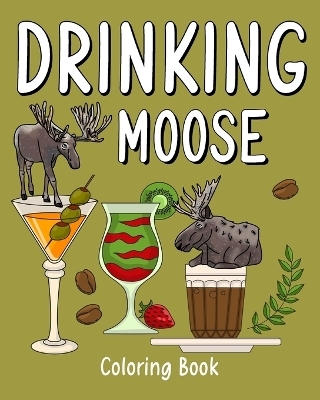 Drinking Moose Coloring Book -  Paperland