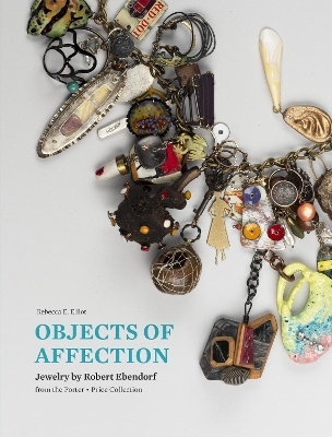 Objects of Affection - Rebecca E Elliot