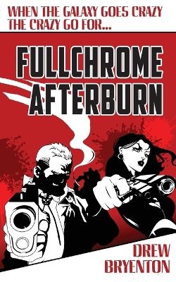 Fullchrome Afterburn - Drew Bryenton