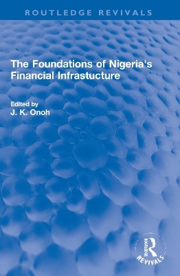 The Foundations of Nigeria's Financial Infrastucture - 