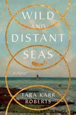 Wild and Distant Seas - Tara Karr Roberts