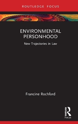 Environmental Personhood - Francine Rochford