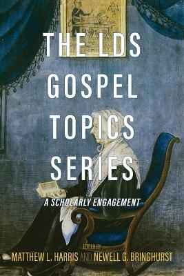 The Lds Gospel Topics Series: A Scholarly Engagement - 