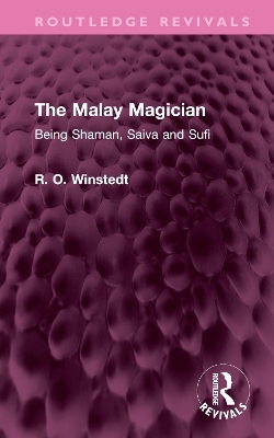 The Malay Magician - R. O. Winstedt