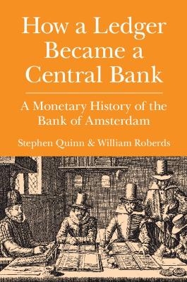 How a Ledger Became a Central Bank - Stephen Quinn, William Roberds